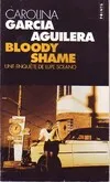 Une enquête de Lupe Solano., Bloody shame, roman
