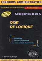 QCM de logique : Catégories b et c, méthodologie, exercices, annales corrigées