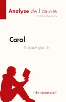 Carol de Patricia Highsmith (Analyse de l'oeuvre), Résumé complet et analyse détaillée de l'oeuvre