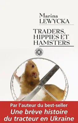 Traders, hippies et hamsters