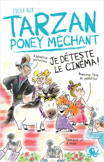 Jeux et Jouets Livres Livres pour les  6-9 ans Romans Tarzan poney méchant - Je déteste le cinéma ! Cécile Alix