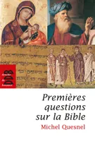 Premières questions sur la Bible, de dix à quatre-vingt-dix ans