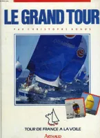 Grand tour tour de france a la voile 1987 (Le)