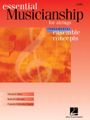 Essential Musicianship for Strings - Ens. Concepts, Fundamental Level - Cello