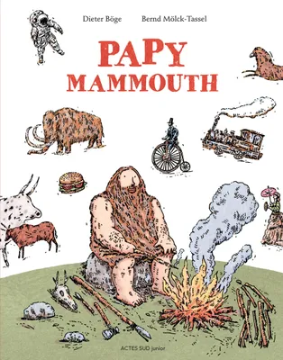 Papy Mammouth, L'histoire de l'humanité racontée par notre ancêtre