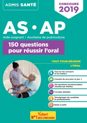 Concours AS-AP - 150 questions pour réussir l'oral, Aide-soignant, auxiliaire de puériculture