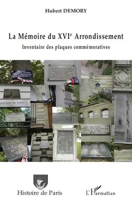 La Mémoire du XVIe arrondissement, Inventaire des plaques commémoratives
