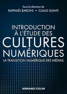 Introduction à l'étude des cultures numériques, La transition numérique des médias