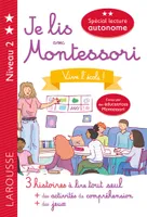 Je lis avec Montessori - niveau 2 - Vive l'école, 3 histoires à lire tout seul, + des activités de compréhension, + des jeux