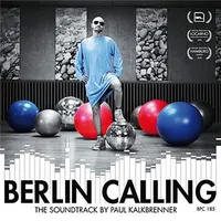 CD / Berlin Calling : The Soundtrack by Paul Kalkbrenner / Kalkbrenner, Paul