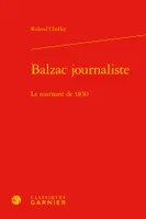 Balzac journaliste, Le tournant de 1830