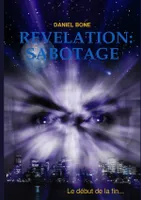 REVELATION : SABOTAGE