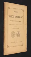 Bulletin de la Société nivernaise des Lettres, Sciences et Arts, troisième série, tome VIe, XVIe volume de la collection, deuxième fascicule