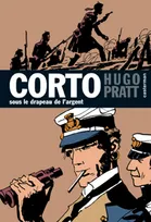 15, Corto Maltese, découverte à l’épisode - Tome 15 - Sous le drapeau de l'argent