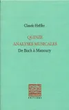 Quinze analyses musicales, De Bach à Manoury