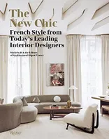 The New Chic French Style From Today's Leading Interior Designers /anglais