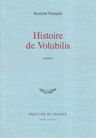 Histoire de volubilis, roman