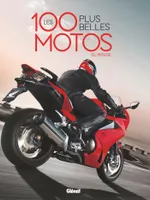 Les 100 plus belles motos du monde 2e ED