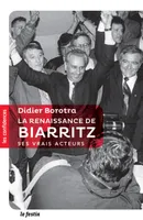 La renaissance de Biarritz, Ses vrais acteurs