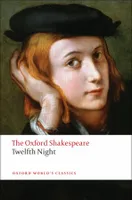 Twelfth Night, Or What You Will ( Oxford World's Classics)