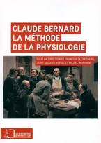 Claude Bernard, La méthode de la physiologie