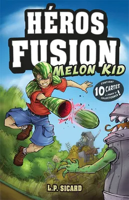 Héros fusion, Melon kid, Melon kid
