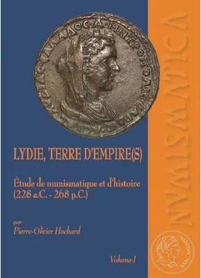 Lydie, terre d'Empire(s)., Étude de numismatique (228 a.C. - 268 p.C.).