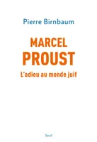 Marcel Proust, L'adieu au monde juif