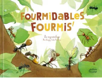 Fourmidables fourmis: Myrmécologie