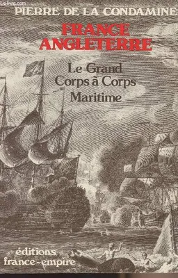 France-Angleterre : le grand corps à corps maritime, le grand corps-à-corps maritime