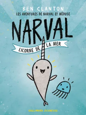 Les aventures de Narval et Méduse, 1, Narval, licorne de la mer