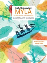 Myla et l'arbre-bateau, Pour récitant et choeur d'enfants, avec accompagnement
