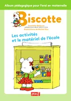 Biscotte, les activités et le matériel de l'école