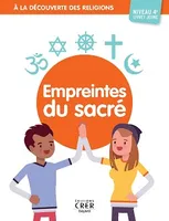 A la découverte des religions - Empreintes du Sacré- 4e - Jeune