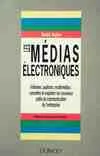 Les médias électroniques, vidéotex, audiotex, multimédias