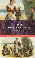 Le Robinson Suisse, Journal d'un père de famille naufragé avec ses enfants