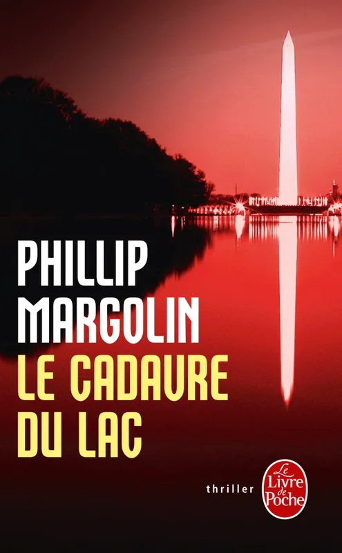 Livres Polar Thriller Le Cadavre du lac Phillip M. Margolin