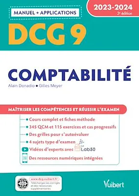 DCG 9 - Comptabilité : Manuel et Applications 2023-2024, Maîtriser les compétences et réussir l'examen
