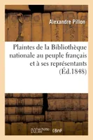 Plaintes de la Bibliothèque nationale au peuple français et à ses représentants