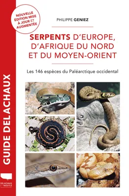 Serpents d'Europe, d'Afrique du Nord et du Moyen-Orient, Les 146 espèces du Paléarctique occidental