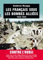 Les Français sous les bombes Alliées, 1940-1945, 1940-1945