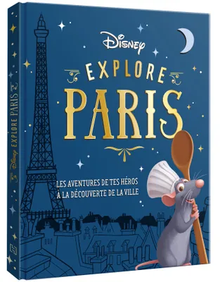 Disney explore Paris - Les aventures de tes héros à la découverte de Paris