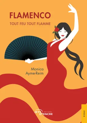 Flamenco, Tout feu tout flamme