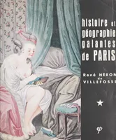 Histoires et géographie galantes de Paris