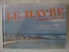 Le Havre carnets d'escale, carnets d'escale