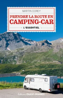 Prendre la route en camping-car. L'essentiel