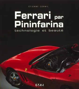 Ferrari par Pininfarina - technologie et beauté, technologie et beauté