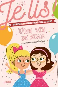 Livres Jeunesse de 6 à 12 ans Premières lectures 2, Une vie de star - Tome 2 - Un anniversaire fantastique Marilou Addison