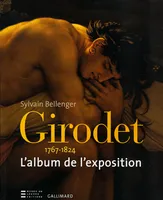 Girodet 1767-1824- L'album de l'exposition, L'album de l'exposition
