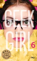 6, Geek Girl - tome 6